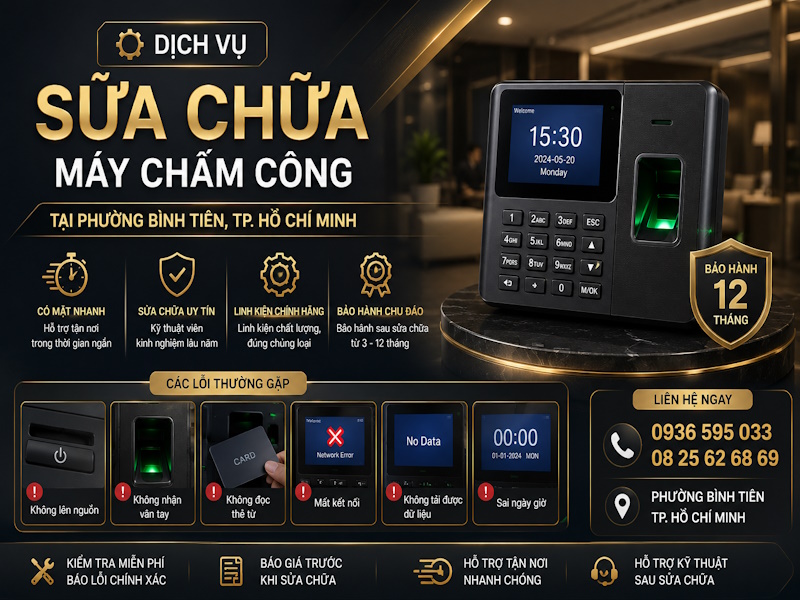 Sửa chữa máy chấm công tại phường Bình Tiên, tp Hồ Chí Minh